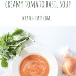 Creamy Tomato Basil Soup